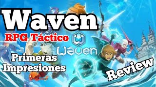 Waven  Review  Primeras impresiones [upl. by Tolmach]