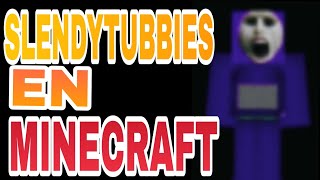 SLENDYTUBBIES EN MINECRAFT [upl. by Enorej110]