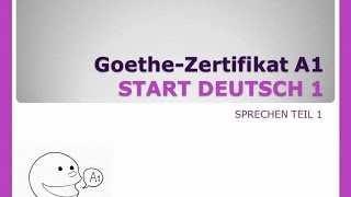 Goethe Zertifikat A1  Sprechen Teil 1 [upl. by Herm267]