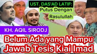 Tesis Kiai Imad Belum Ada yg Mampu Jawab II Ust Dasad Terputus Dengan Rasulullah [upl. by Ahsac]