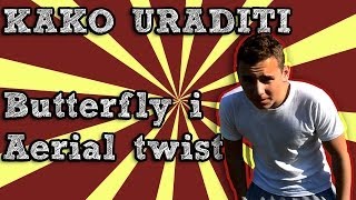 KAKO URADITI  Butterfly amp Aerial twist [upl. by Olegnaid]