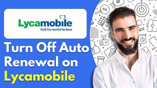 How To Turn Off Auto Renewal on Lycamobile  Full Tutorial 2025 [upl. by Nylisoj]