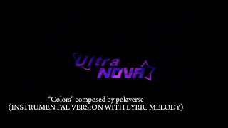 UltraNova Original Colors INST W LYRIC MELODY [upl. by Letney]