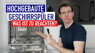 Geschirrspüler hoch einbauen  WAS ist zu beachten [upl. by Lebbie]