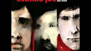 Eskimo Joe  Black Fingernails Red Wine [upl. by Macnair808]