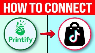 How To Connect Printify To Tiktok Shop 2024 Tutorial [upl. by Terbecki]