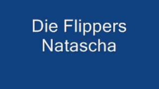 die flippers natascha [upl. by Asquith]