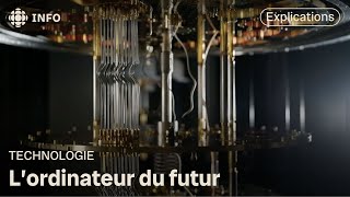 Ordinateur quantique  ce quil faut savoir sur cette technologie  Découverte [upl. by Pansy]