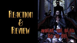 Reaction amp Review  Where The Dead Go To Die [upl. by Slosberg836]