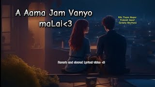 A Aama Jam Vanyo Malai ReverbSlowed lyrics videoRita Thapa Magar Parkash Suput Sanisha Bhattarai [upl. by Scot]