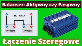 BALANSER to Wzrost żywotności akumulatorów Działanie Balanserów Aktywnego i Pasywnego S5E038 [upl. by Morven]