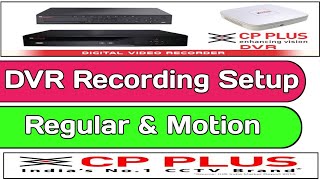 CP Plus DVR Recording Setup Motion amp Regular in Hindi  How to Setup RegularMotion Recording in DVR [upl. by Fredericka]