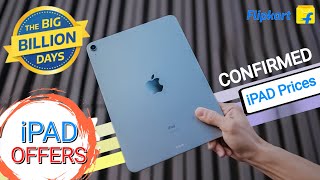 All iPads Confirmed Price in Big Billion Days Flipkart Sale  iPad 910 GenAiriPad Proipad mini [upl. by Avirt]