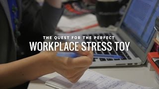 The Quest for the Perfect Workplace Stress Reliever [upl. by Littlejohn694]