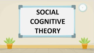 Social Cognitive Theory [upl. by Iadrahs]