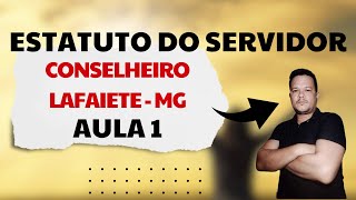 ESTATUTO DO SERVIDOR  CONSELHEIRO LAFAIETE  MG  AULA 1 [upl. by Nosnevets]