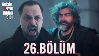 Gelsin Hayat Bildiği Gibi  26Bölüm [upl. by Stodder]