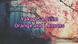 Orange and Lemons Yakap sa dilim Lyrics [upl. by On]