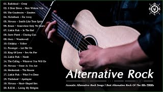 Acoustic Alternative Rock Songs  Best Alternative Rock Of The 90s 2000s [upl. by Rani813]