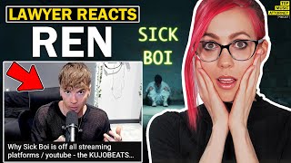 Lawyer Reacts To Ren  Why Sick Boi Is Off All Streaming Platforms  Ren Vs KujoBeats Update [upl. by Huberty]