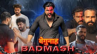 BEGUNAH BADMASH MOVIE🤬  PART 1  FULL ACTION FULL BADMASHI [upl. by Deck]