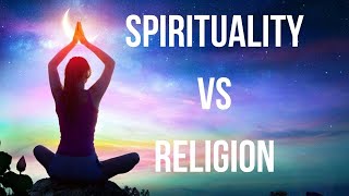 Spirituality Vs Religion A Deep Analysis [upl. by Sothena]