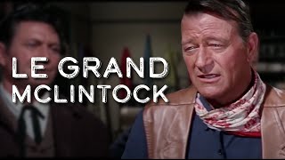 Le grand McLintock 🐎  Film Western Complet En Français  John Wayne 1963 [upl. by Grishilde60]