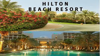 Hilton Ras Al Khaimah Beach Resort [upl. by Giorgi]