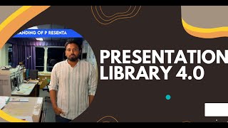 UNDERSTANDING OF PRESENTATION LIBRARY 40 [upl. by Maddalena57]