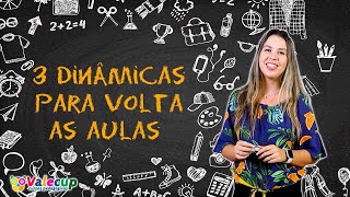 3 DINÂMICAS de ACOLHIMENTO para a VOLTA às AULAS [upl. by Nnaeirb]