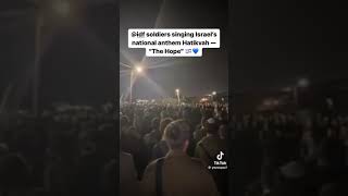 IDF soldiers singing Israels national anthem Hatikvah  quotThe Hopequot [upl. by Yvor]