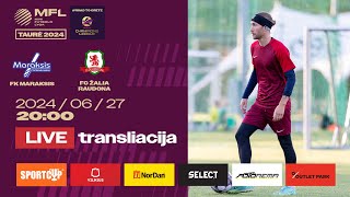 LIVE  2024 m MFL TAURĖ  2 etapas  FK Maraksis  FC Žalia Raudona [upl. by Waterman]