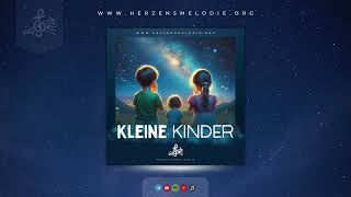 Kleine Kinder  Herzensmelodie [upl. by Kimmi]