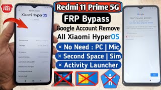 Redmi 11 Prime FRP Bypass HyperOS  Xiaomi HyperOS  Android 14  FRP Bypass Xiaomi HyperOS [upl. by Enilauqcaj337]