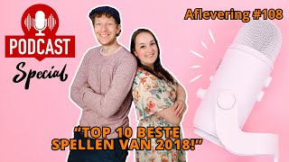 De Spelletjes Vrienden Podcast Special  Afl 108  Top 10 beste spellen van 2018 [upl. by Ainsworth]