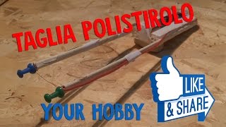 DIY TAGLIA POLISTIROLOSPUGNA FAI DA TE [upl. by Trilby]