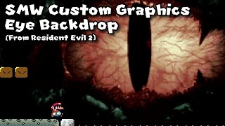 SMW Custom Graphics  Eye Backdrop From Resident Evil 2 [upl. by Tema107]