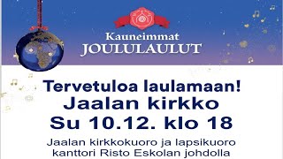 Su 1012 klo 18 Kauneimmat Joululaulut Jaalan kirkosta [upl. by Woodall]