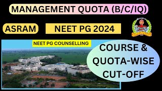 NEET PG 2024 COUNSELLING  ASRAM ELURU COLLEGE MANAGEMENT QUOTA COURSE amp QUOTAWISE CUTOFF 2023 [upl. by Restivo616]