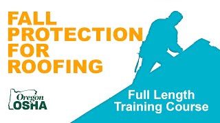 Fall Protection For Roofing  Full Length Training Course [upl. by Enelear489]