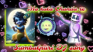 Mo kala Chanda re sambalpuri dj song 🎶  New odia Bhajan dj song  lkbCreation [upl. by Kaufmann]