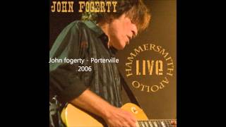 John fogerty  Porterville Live on hammersmith apollo 2006 [upl. by Silsbye647]