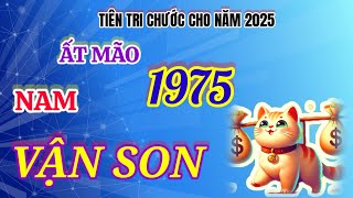 Chúc Mừng Tử Vi Ất Mão 1975  Trong Năm Mới Số Đỏ Vận Lại Son Rực Rỡ Tiền Về Thẳng Cánh Cò Bay 2025 [upl. by Na637]