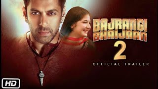 Bajrangi Bhaijaan 2 Trailer  Salman Khan [upl. by Ahsikam]