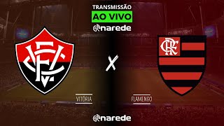 VITÓRIA X FLAMENGO AO VIVO  TRANSMISSÃO AO VIVO BRASILEIRÃO 2024 [upl. by Lodovico]