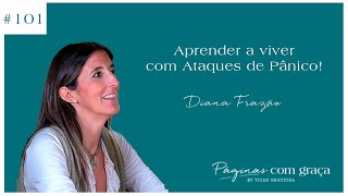 Diana Frazão  Aprender a viver com Ataques de Pânico [upl. by Aterg]