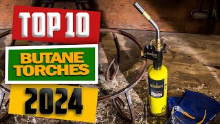 Top 10 Best Butane Torches of 2024 [upl. by Signe]