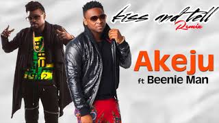 Akeju  Kiss and Tell Remix Audio ft Beenie Man [upl. by Liane141]