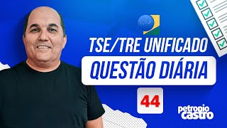 Questão Diária 44  TSETRE UNIFICADO  Petronio Castro [upl. by Neilla]