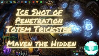 325 Path of Exile  Ice Shot of Penetration Totem Trickster  Maven The Hidden Breachlords [upl. by Nosidda]